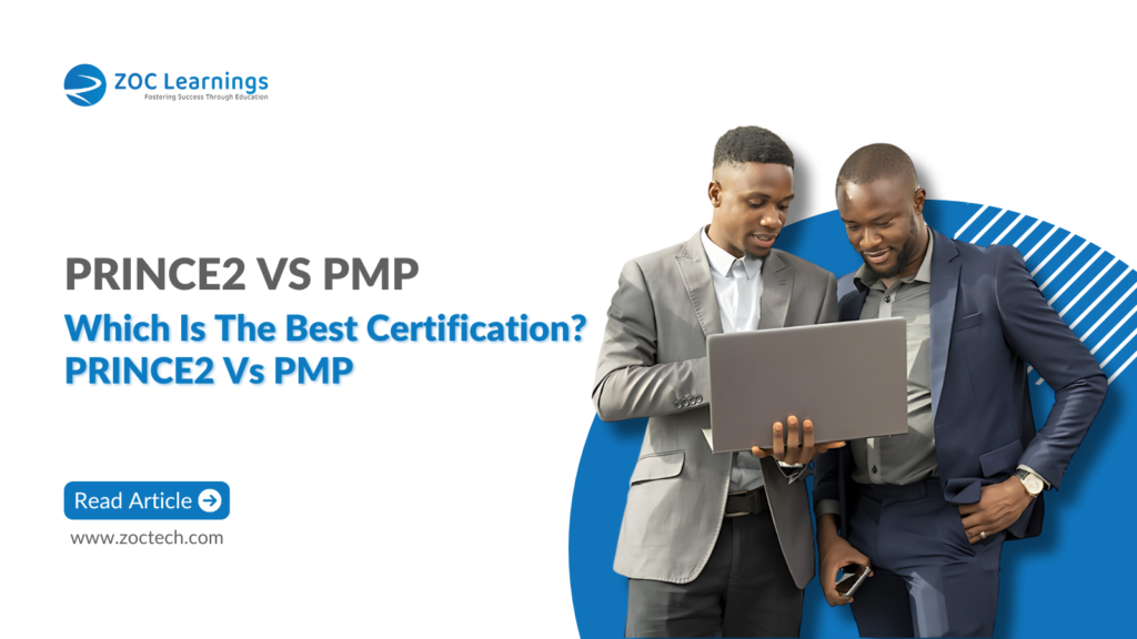 PMP VS PRINCE2 Which Is The Best Certification Zoc Learnings