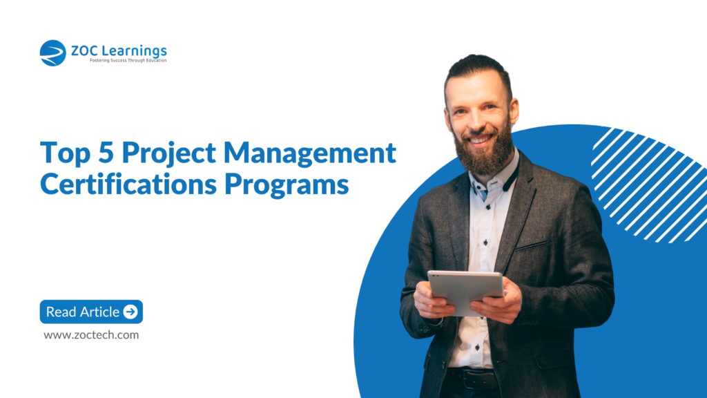 Top 5 Project Management Certifications Programs - Zoc Learnings